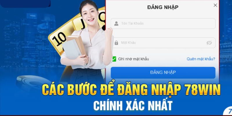 4 bước đăng nhập 78win nhanh chóng và đơn giản