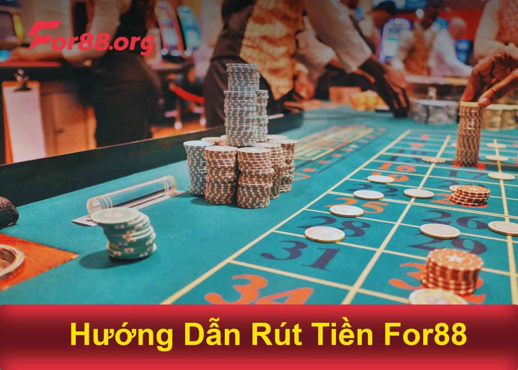 Hướng dẫn rút tiền For88